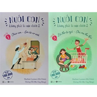 Sách - Combo 2 Cuốn: Nuôi Con Không Phải Là Cuộc Chiến Chào con, em bé sơ sinh + Bé Thơ Tự Ngủ cha mẹ thư thái