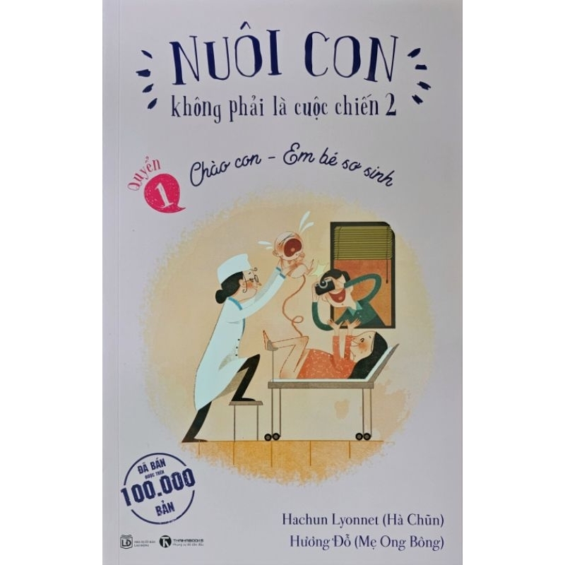 Sách - Combo 2 Cuốn: Nuôi Con Không Phải Là Cuộc Chiến Chào con, em bé sơ sinh + Bé Thơ Tự Ngủ cha mẹ thư thái