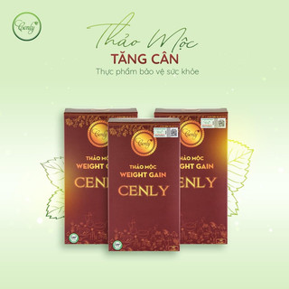 THẢO MỘC TĂNG CÂN CENLY CHÍNH HÃNG