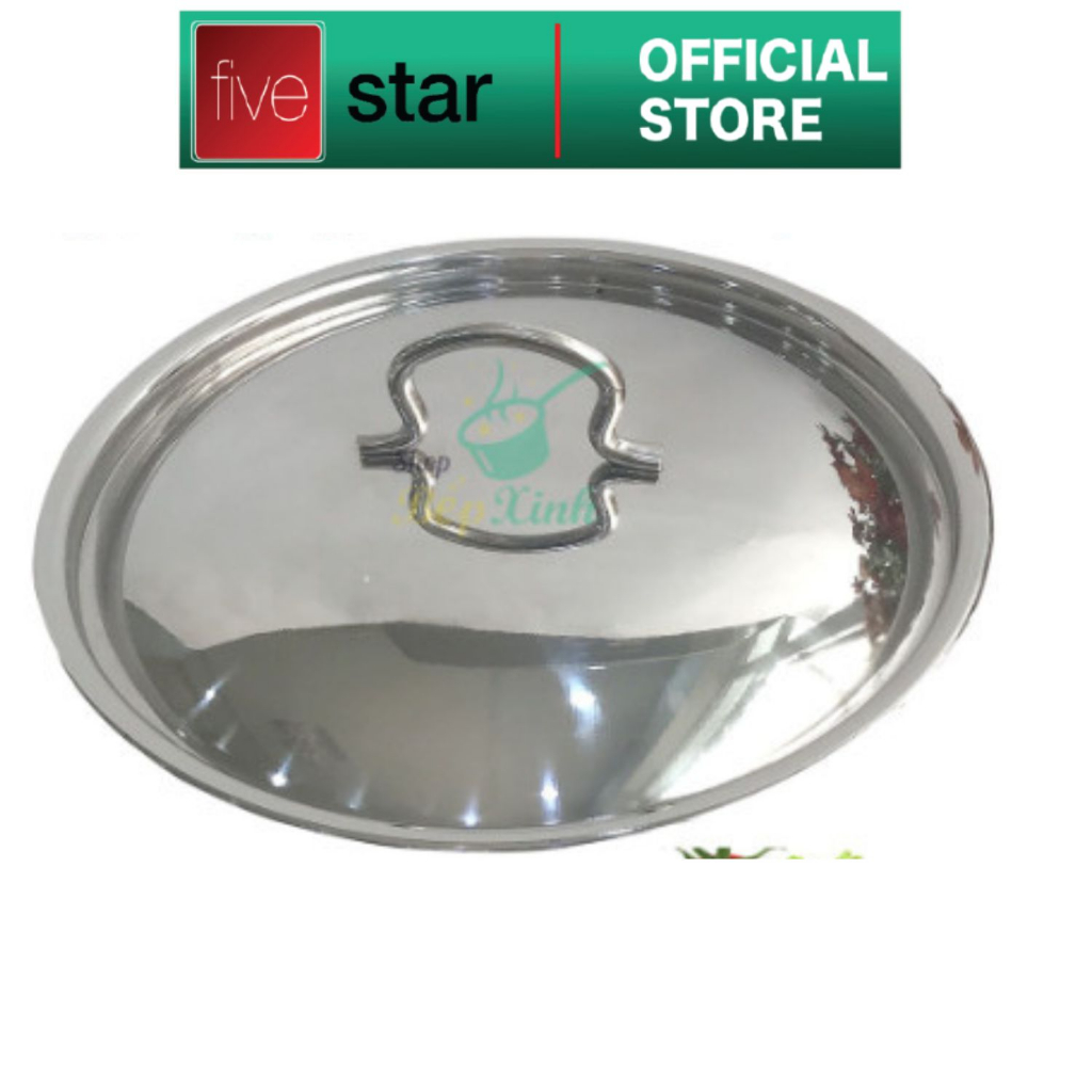 Nắp vung nồi inox 430 cao cấp FIVESTAR dùng đậy nồi và chảo 16/18/20/24/26/28/30/32 Cm