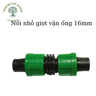 Nối nhỏ giọt vặn ống 16mm - Kết nối dây nhỏ giọt 16mm khớp nối ren vặn - Kết nối chắc chắn chịu áp lực nước cao