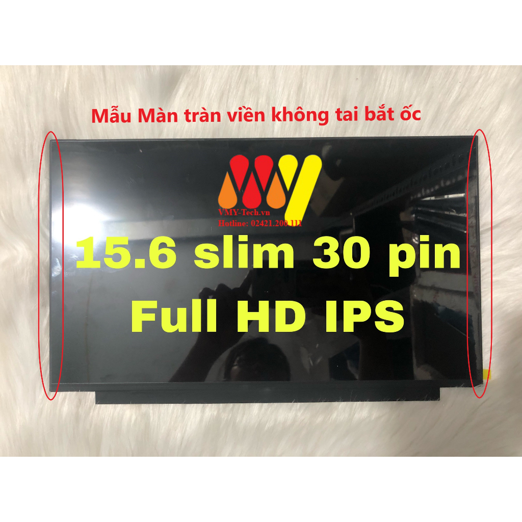 Màn hình LCD 15.6 Slim/Mỏng 30 pin FULL HD IPS  Thay thế cho Dell HP Lenovo Toshiba SamSung CHUẨN HÀNG CAO CẤP-tràn viền
