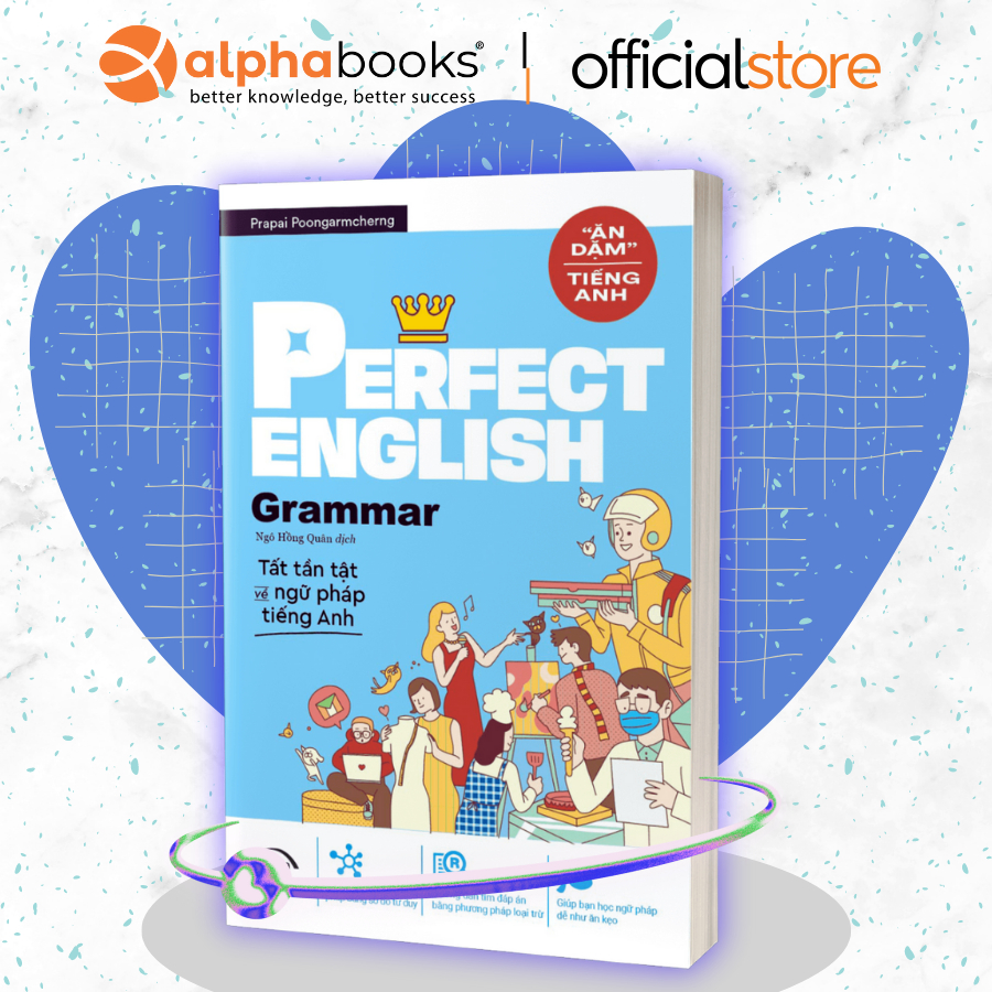 Sách > Ăn Dặm Tiếng Anh - Perfect English: Grammar - Tăng Cường Và Nắm Chắc Toàn Diện Ngữ Pháp Tiếng Anh (Gamma)