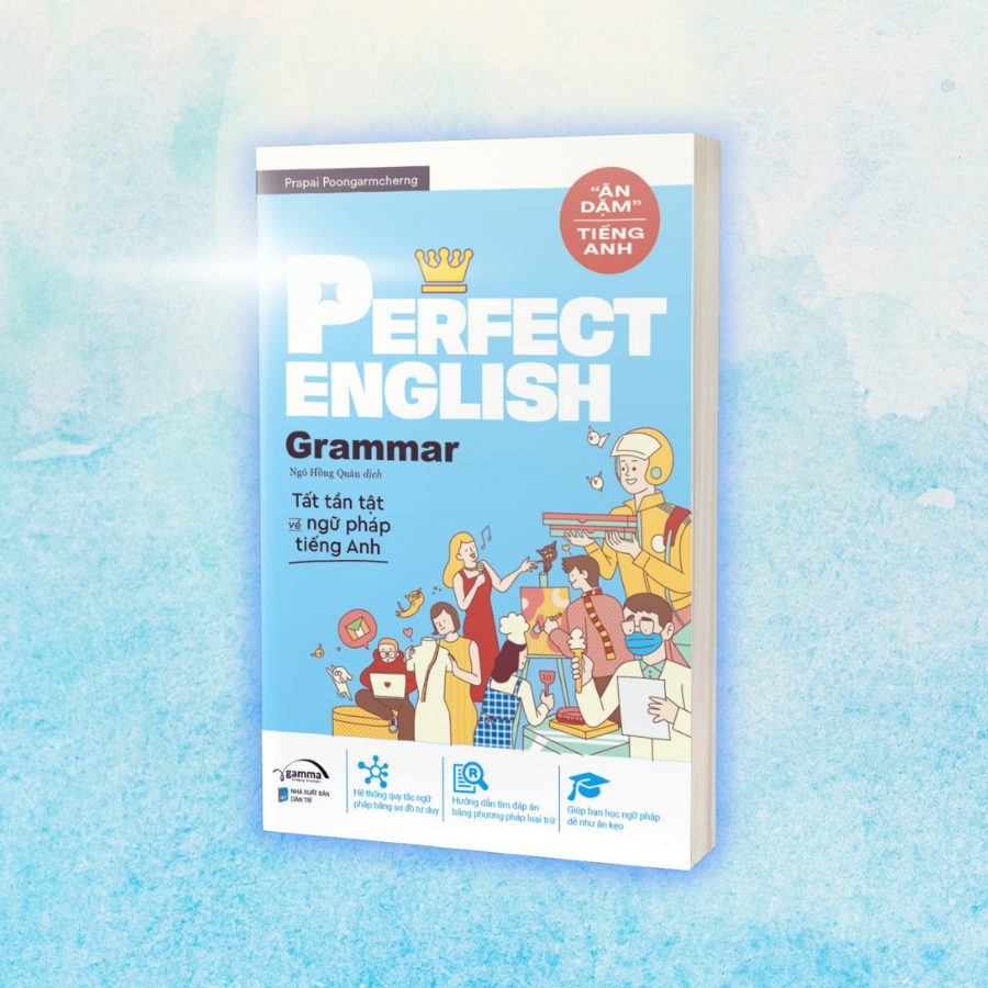 Sách > Ăn Dặm Tiếng Anh - Perfect English: Grammar - Tăng Cường Và Nắm Chắc Toàn Diện Ngữ Pháp Tiếng Anh (Gamma)