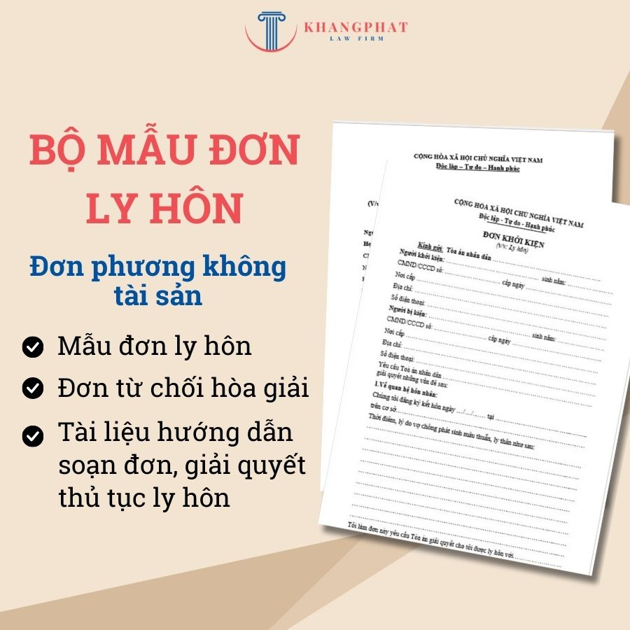 Bộ Mẫu Đơn Xin Ly Hôn Đơn Phương Không Tài Sản Mới Nhất Kèm Hướng Dẫn Cách Viết Đơn, Hồ Sơ, Thủ Tục Ly Hôn