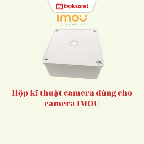 Hộp kĩ thuật camera dùng cho camera IMOU