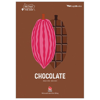 Sách - Ẩm thực chinh phục thế giới - Chocolate - NXB Kim Đồng