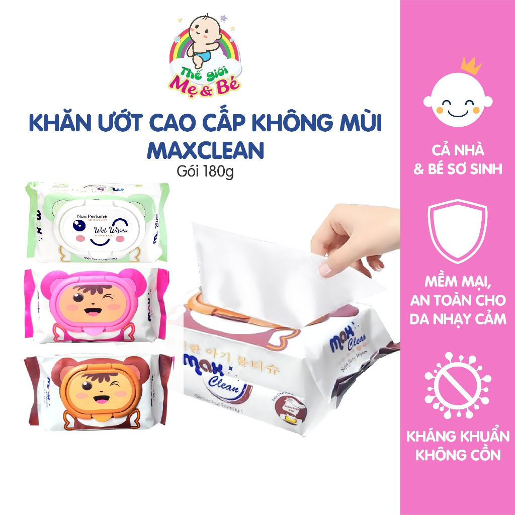 Khăn ướt cao cấp Max Clean  không hương an toàn cho bé và gia đình