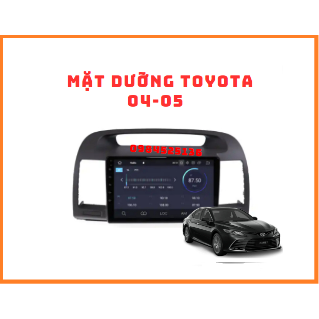 BỘ MÀN HÌNH MẶT DƯỠNG Ô TÔ CHO XE TOYOTA CAMRY ĐỜI 2004-2005 KÈM THEO JACK ZIN CHO XE CHẤT LƯỢNG CAO