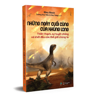 Sách Những Ngày Cuối Cùng Của Khủng Long – Skybooks - Bản Quyền