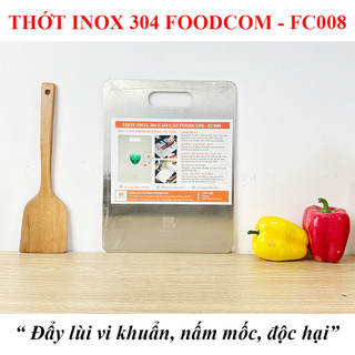 Thớt inox kháng khuẩn, chống mủn, chống ẩm mốc Foodcom - FC008- Hàng chính hãng Việt Nam sản xuất, size 30x23cm