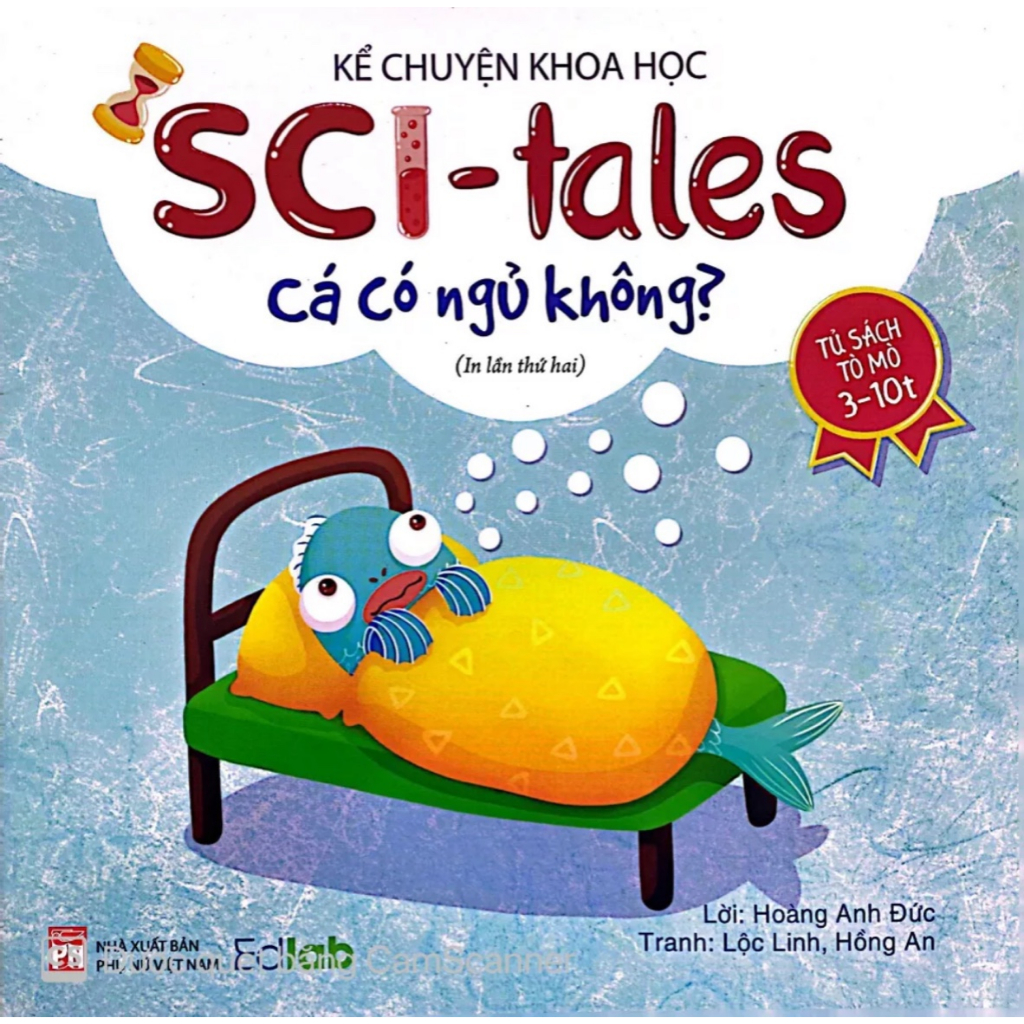 Sách - SCI-tales - Kể Chuyện Khoa Học - Cá Có Ngủ Không?