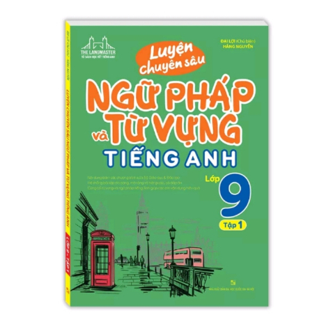 Sách - Luyện chuyên sâu ngữ pháp và từ vựng tiếng anh lớp 9 tập 1