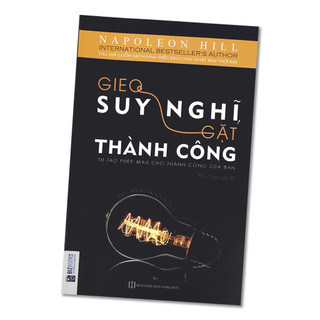 Sách Gieo suy nghĩ, gặt thành công - tự tạo phép màu cho thành công của bạn