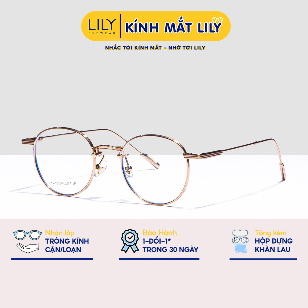 Gọng kính tròn nam nữ LILYEYEWEAR chất liệu B-Titanium mắt chống ánh sáng xanh thời trang Hàn Quốc 22010