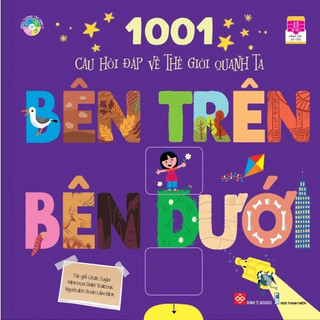 Sách thiếu nhi - 1001 câu hỏi đáp về thế giới quanh ta - Bên trên - Bên dưới