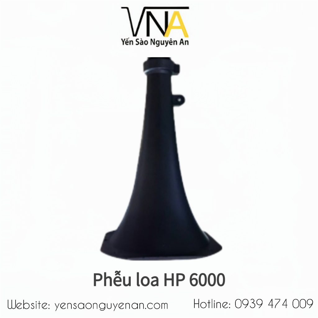 PHỄU LOA HP 6000 -  Yến sào Nguyên An