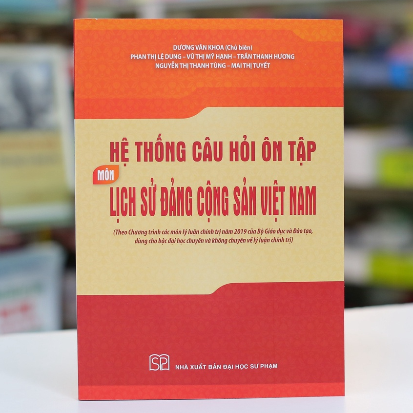 Sách - Hệ Thống Câu Hỏi Ôn Tập Môn Lịch Sử Đảng Cộng Sản Việt Nam