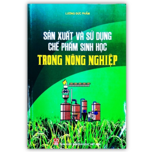 Sách - Sản Xuất và Sử Dụng Chế Phẩm Sinh Học Trong Nông Nghiệp (DN)