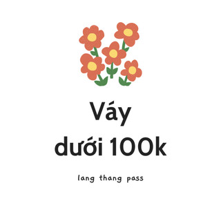 Váy đồng giá dưới 100k - Thanh lý cá nhân váy đầm thiết kế, tiểu thư - Combo vay 100