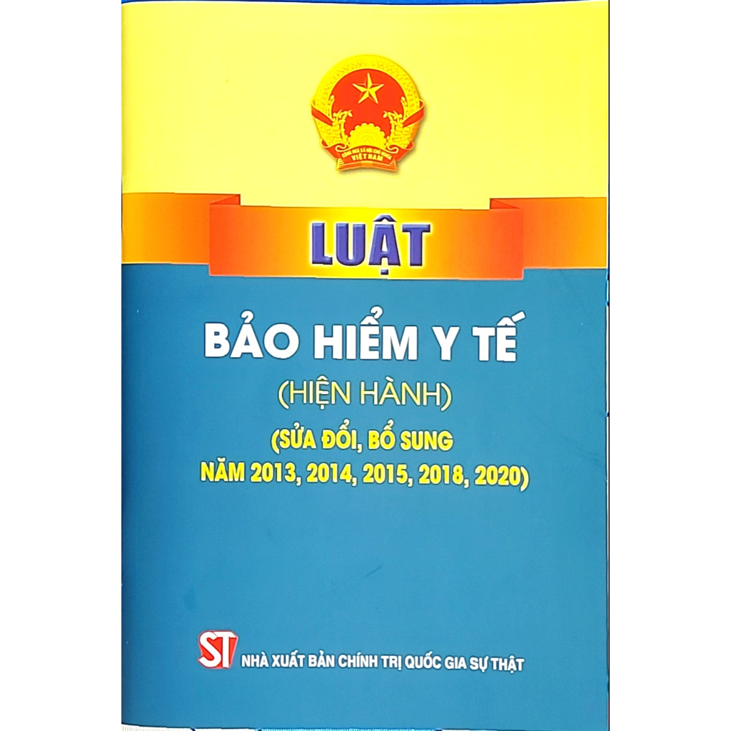 Sách - Luật Bảo Hiểm Y Tế (Hiện Hành) (Sửa Đổi, Bổ Sung Năm 2103, 2014, 2015, 2018, 2020)