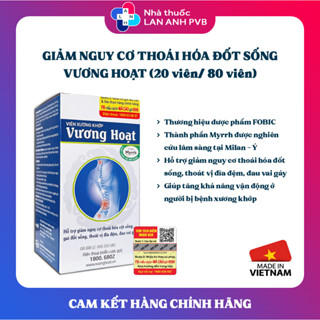 VƯƠNG HOẠT - Viên uống hỗ trợ giảm nguy cơ thoái hóa đốt sống, thoát vị đĩa đệm, đau mỏi vai gáy.