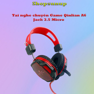 Tai nghe chụp tai chuyên game Qinlian A6 jack 3.5 có micro, dây chống đứt, dùng cho máy tính và điện thoại