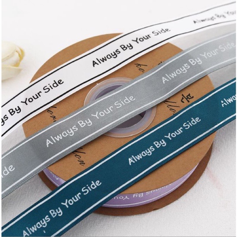 1m Ruy băng chữ Always By Your Side bản 2.5cm