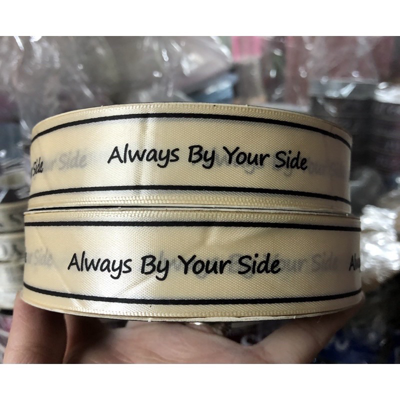 1m Ruy băng chữ Always By Your Side bản 2.5cm