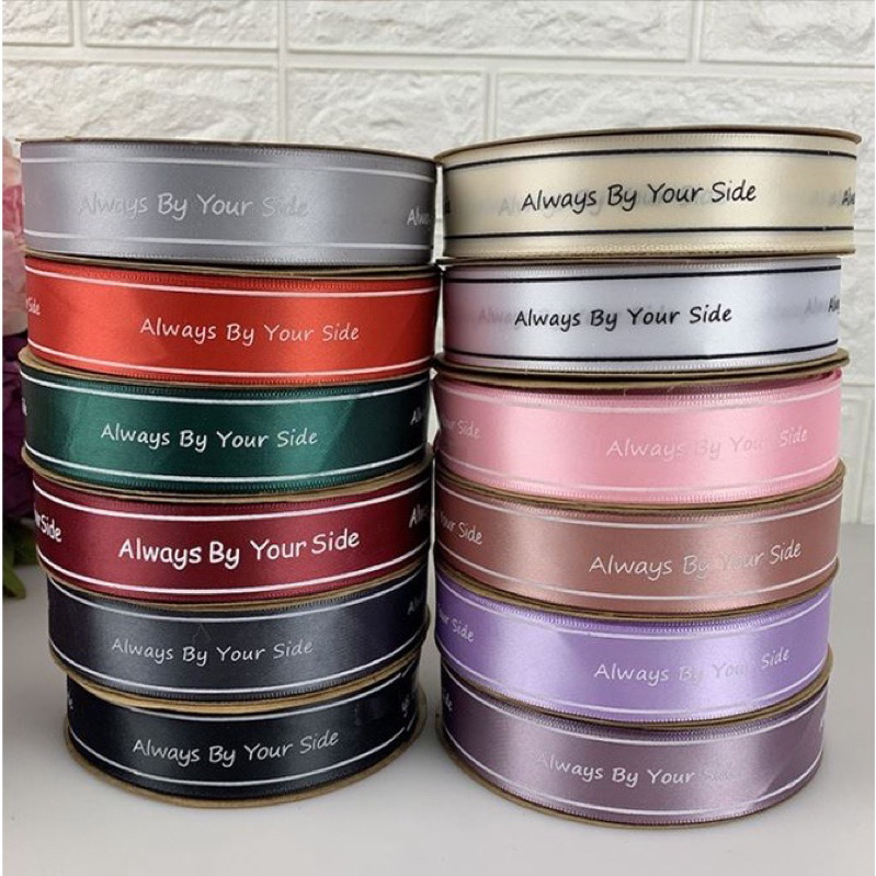 1m Ruy băng chữ Always By Your Side bản 2.5cm