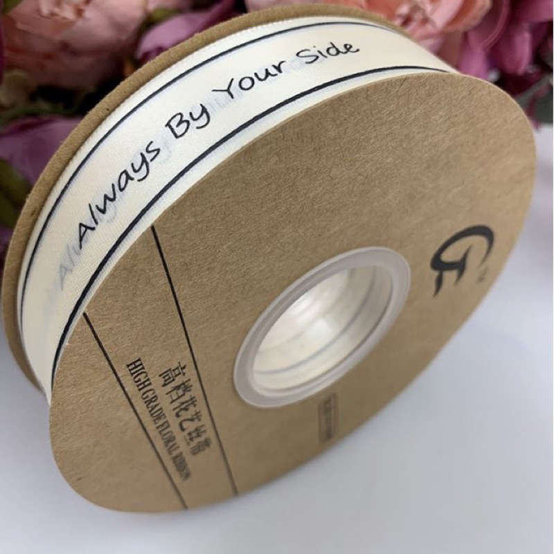 1m Ruy băng chữ Always By Your Side bản 2.5cm