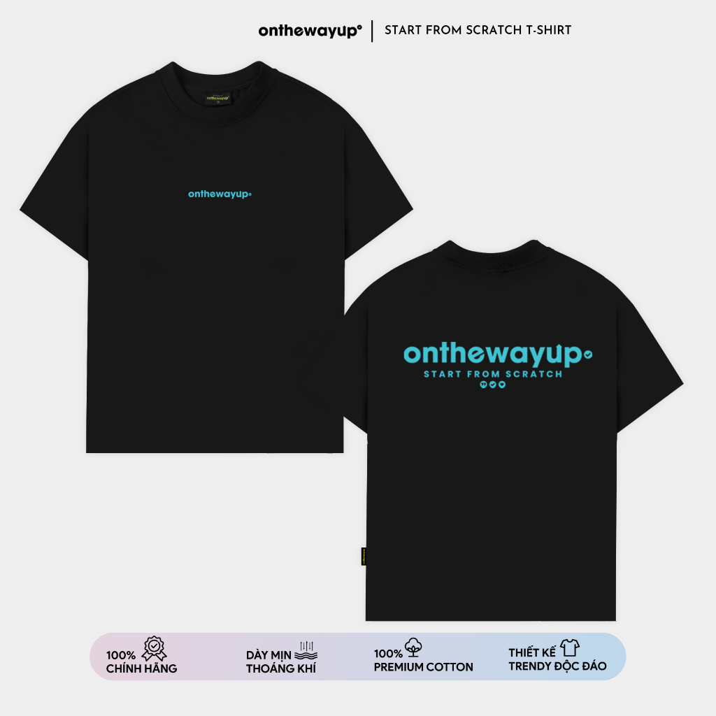 Áo Thun Local Brand Nam Nữ Start From Scratch ONTHEWAYUP 100% Premium Cotton Form Rộng Cổ Tròn / Màu Đen