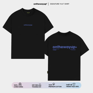 Áo Thun Local Brand Nam Nữ Signature Ver 1.0 ONTHEWAYUP 100% Premium Cotton Form Rộng Cổ Tròn / Màu Đen