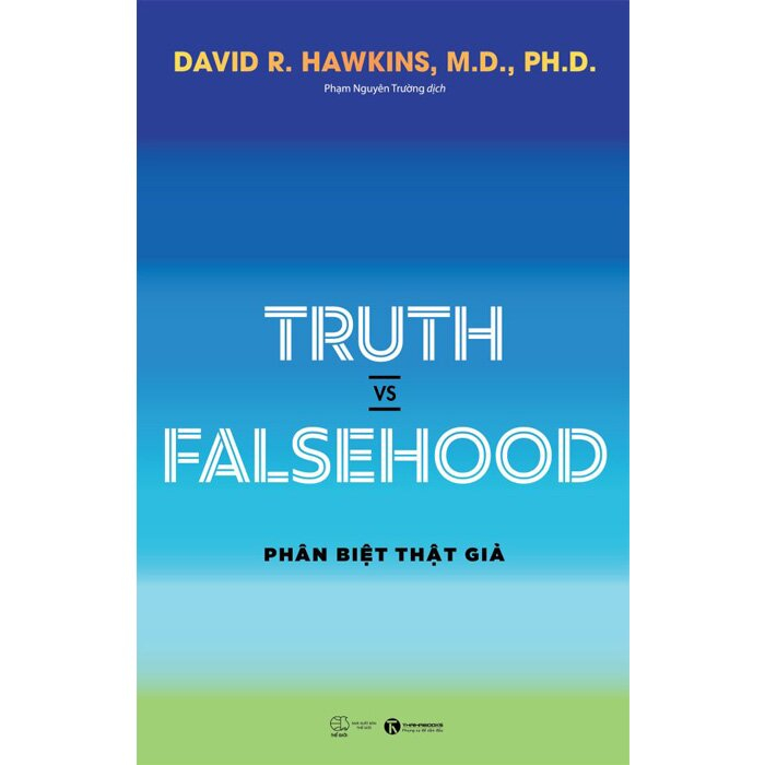 Sách - Tác giả David R.Hawkins: Power Vs Force, Healing and Recovery, Truth vs Falsehood