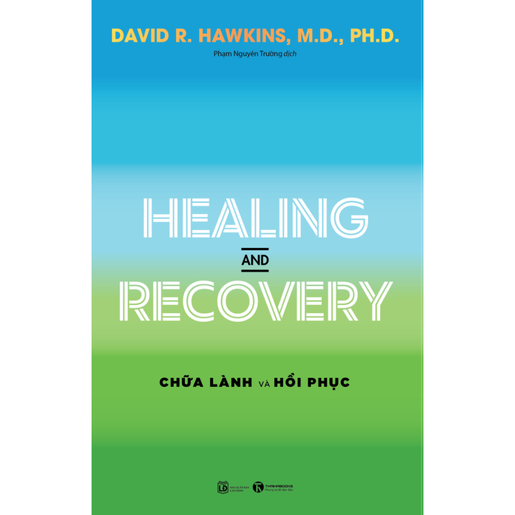 Sách - Tác giả David R.Hawkins: Power Vs Force, Healing and Recovery, Truth vs Falsehood