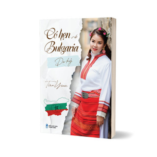 Sách Có hẹn với Bulgaria - Tina Yuan