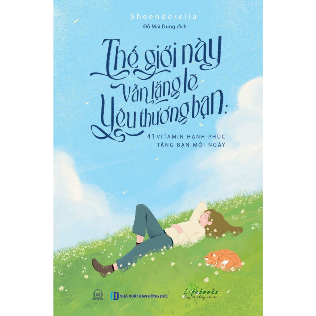Sách - Thế giới này vẫn lặng lẽ yêu thương bạn - 41 vitamin hạnh phúc tặng bạn mỗi ngày - 173 - Bizbooks