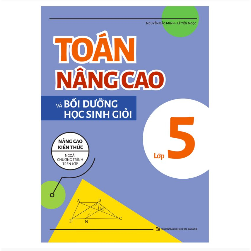 Sách - Toán nâng cao và bồi dưỡng học sinh giỏi lớp 5 - Nâng cao kiến thức ngoài chương trình lên lớp - Minh Long Book