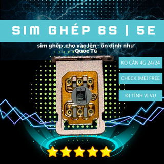 A-I-PHÔN 6S 6SP | 5SE SIM GHÉP CHUYÊN , ỔN ĐỊNH , KHÔNG CẦN 4G 2024
