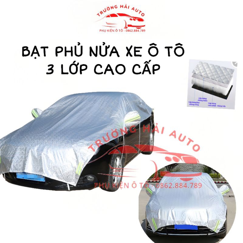 Bạt phủ nửa xe, Bạt trùm nửa xe ô tô tráng bạc cao cấp chống nóng, chống xước, có phản quang cho các dòng xe