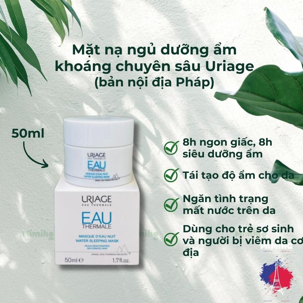 Mặt nạ cấp nước ban đêm Uriage night water 50ml giúp da được ngậm nước, mềm mịn và căng bóng_MiMi HG