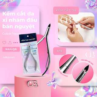 Kềm cắt da xi xám (kềm nhặt da) NailQB thép cao cấp xi xám đầu bán nguyệt