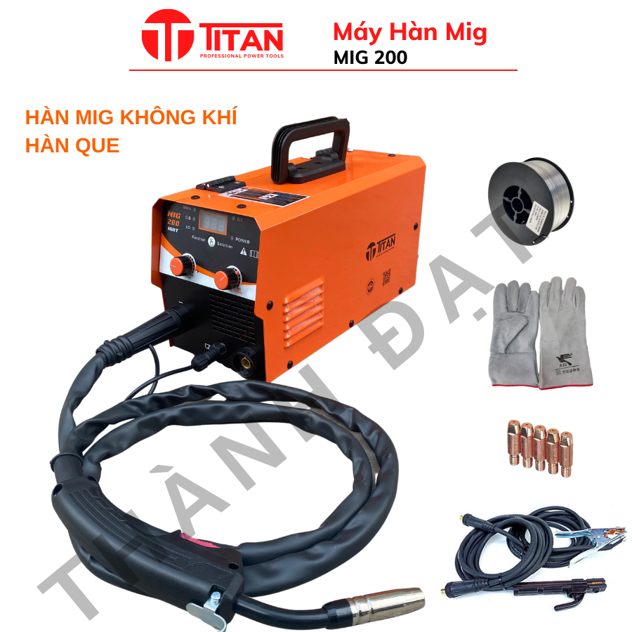 Máy hàn mig TITAN 200 Chuyên cho thợ công trình, máy 2 chức năng hàn không cần khí và hàn que