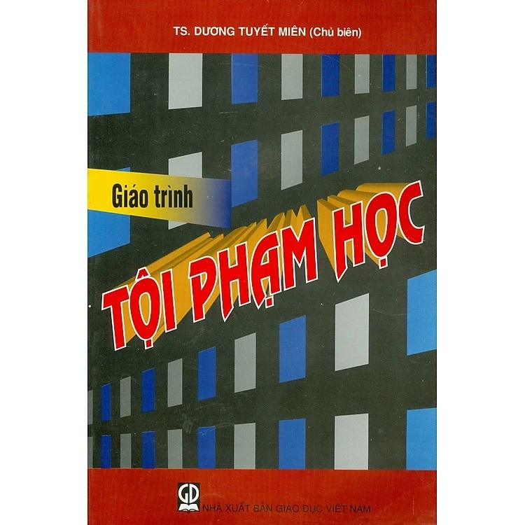 Sách - Giáo Trình Tội Phạm Học (Dùng Trong Các Trường Đại học Chuyên Ngành Luật, An Ninh, Công An)