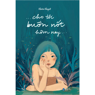 Sách - Cho Tôi Buồn Nốt Hôm Nay  - AZB