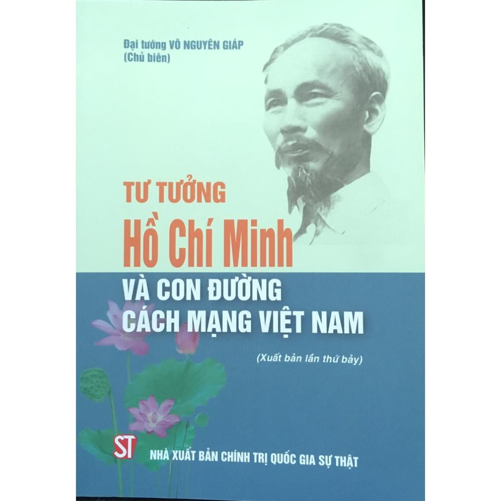 Sách Tư Tưởng Hồ Chí Minh Và Con Đường Cách Mạng Việt Nam - Nhà Sách Sự Thật