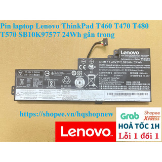 ⚡ Pin laptop Lenovo ThinkPad T460 T470 T480 T570 SB10K97577 24Wh gắn trong