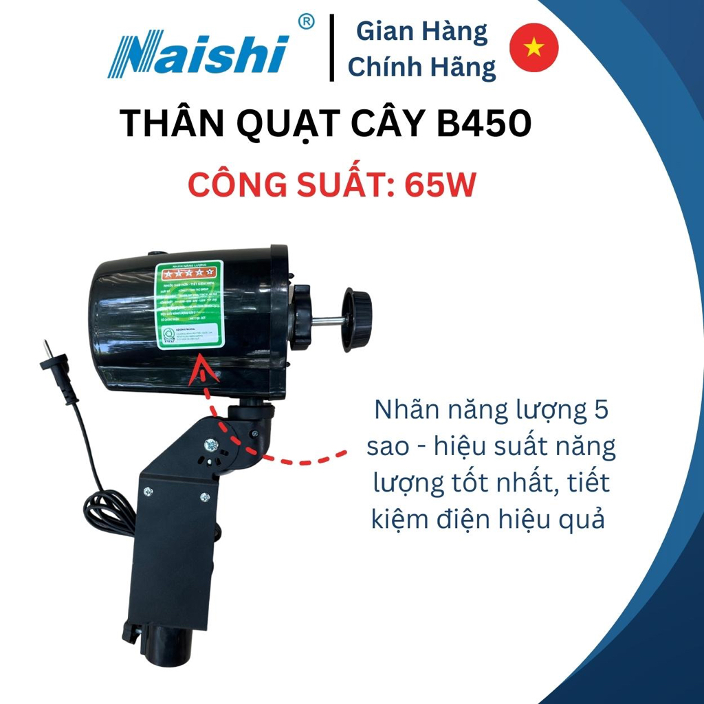 Thân Củ Quạt Cây B450 NAISHI Loại Lớn Thân Sắt Công Suất 65W