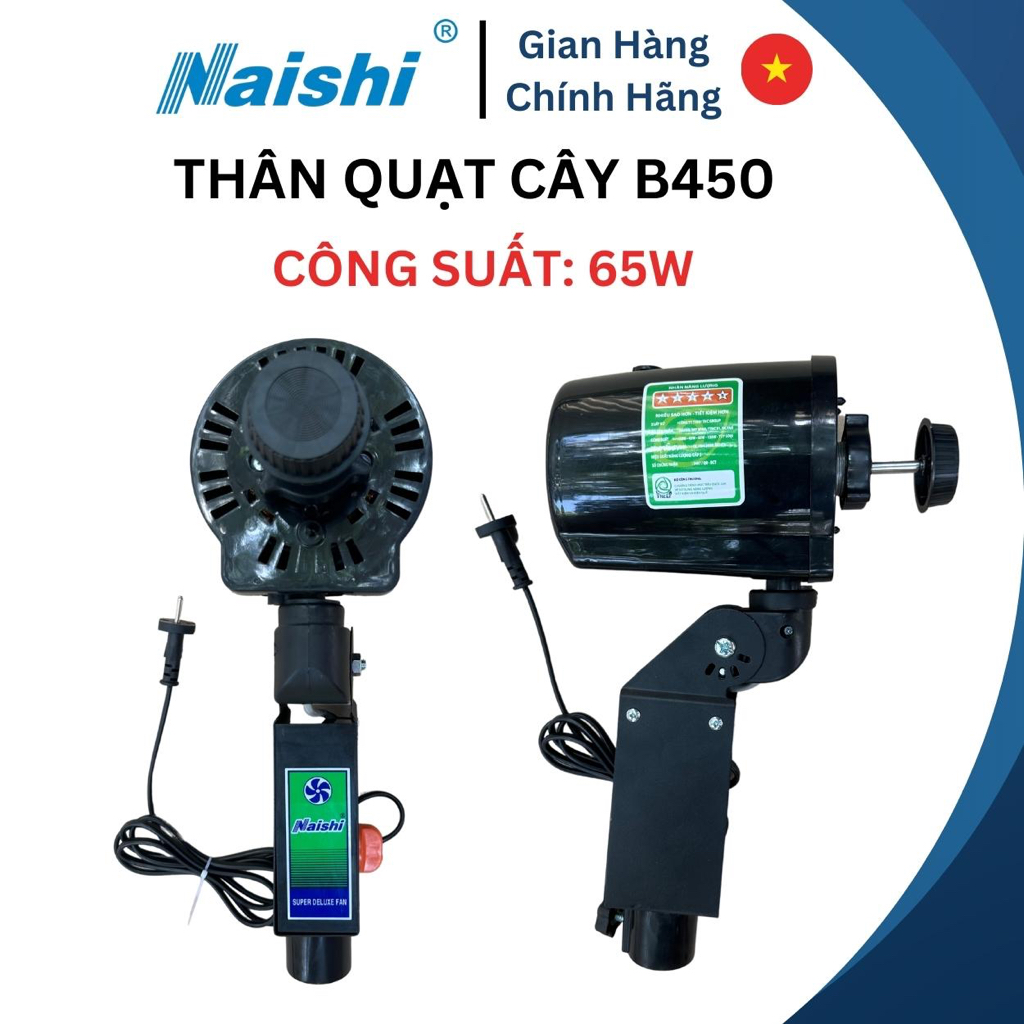 Thân Củ Quạt Cây B450 NAISHI Loại Lớn Thân Sắt Công Suất 65W