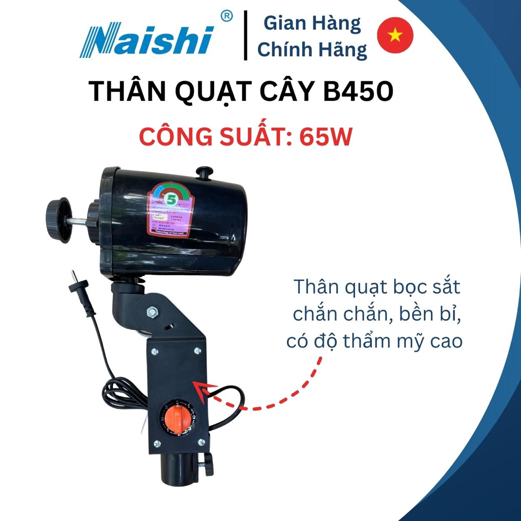 Thân Củ Quạt Cây B450 NAISHI Loại Lớn Thân Sắt Công Suất 65W